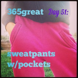 365great challenge day 51: sweatpants with pockets