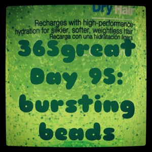 365great challenge day 95: bursting beads
