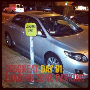 365great challenge day 81: loading zone parking