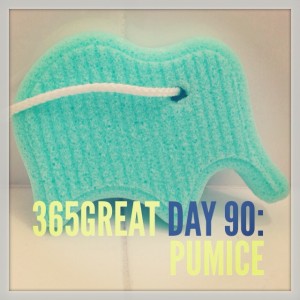 365great challenge day 90: pumice