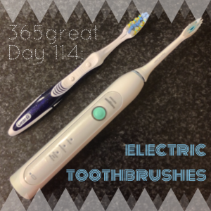 365great challenge day 114: electric toothbrushes