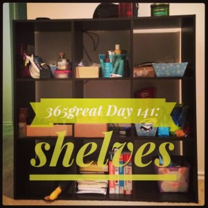 365great challenge day 141: shelves