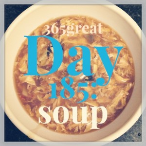 365great challenge day 185: soup