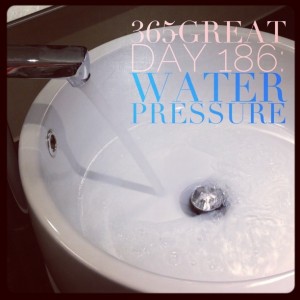 365great challenge day 186: water pressure