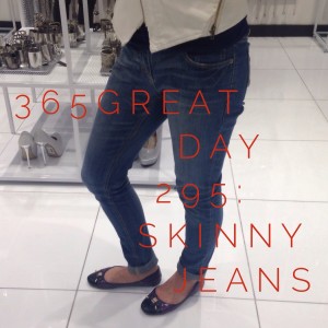 365great challenge day 295: skinny jeans