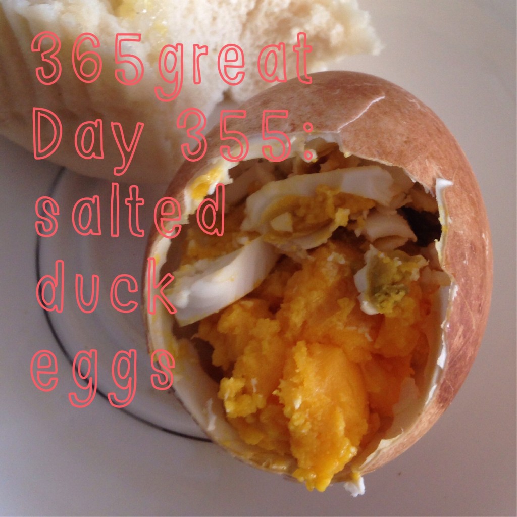 365great Day 355: salted duck eggs « ((little fat notebook))
